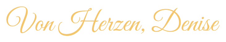 Von Herzen, Denise